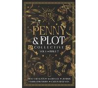 The Penny & Plot Collective: Volume 1, Issue 7