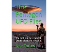 The Pentagon UFO Files: The Best U.S. Government UFO File Releases: 2