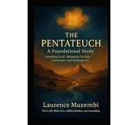 The Pentateuch: A Foundational Study