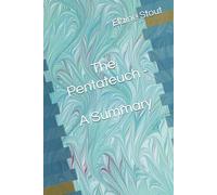 The Pentateuch - A Summary