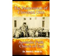 The Pentecostals of Cleveland Ohio: Apostolic Faith Church of God