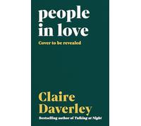 The People in Love: The unforgettable new novel by the author of word-of-mouth hit Talking at Night