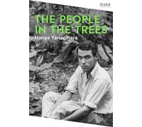 The People in the Trees: by Hanya Yanagihara