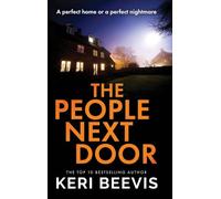 The People Next Door: A gripping psychological thriller full of deadly secrets from the million-copy success Keri Beevis