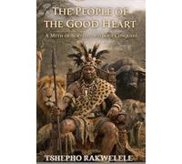 The People Of The Good Heart: A Myth Of survival Without Conquest