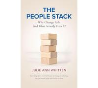 The People Stack: Why Change Fails (and What Actually Fixes It)