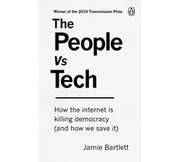 Jamie Bartlett The People Vs Tech (Tascabile)