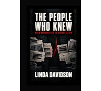 The People Who Knew: When Warnings Fail to Become Action