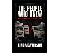 The People Who Knew: When Warnings Fail to Become Action