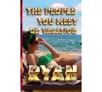 THE PEOPLE YOU MEET ON VACATION