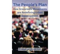 The People's Plan: How Grassroots Movements are Redefining Urban Development