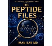 The Peptide Files: Tiny Molecules, Big Secrets A Guide to Peptides, Anti-Aging, and the Science They Buried Behind the Iron Curtain
