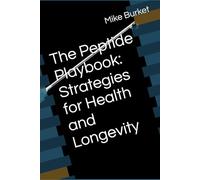 The Peptide Playbook: Strategies for Health and Longevity