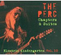The Perc Chapter & Suites- The Electric Kindergarten Vol.10 (CD)