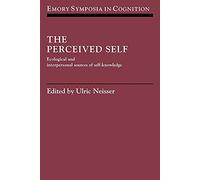 The Perceived Self: Ecological and Interpersonal Sources of Self Knowledge