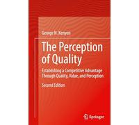 The Perception of Quality: Establishing a Competitive Advantage Through Quality, Value, and Perception
