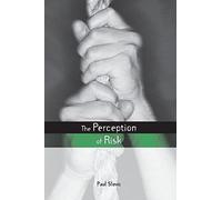 The Perception of Risk