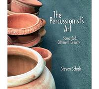 The Percussionist's Art: Same Bed, Different Dreams