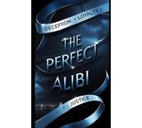 The Perfect Alibi