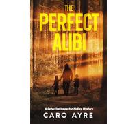 The Perfect Alibi: A Detective Inspector Gavin McKay Mystery