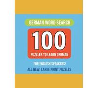 The perfect book for lovers of word searches in German and mental challenges: Get Fluent & Increase Your German Vocabulary