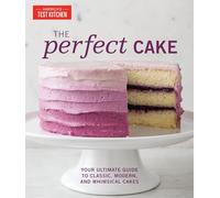 Editors at America's Test Kitchen Perfect Cake (Copertina rigida)