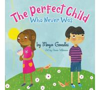 The Perfect Child Who Never Was