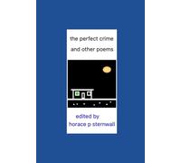 the perfect crime, and other poems