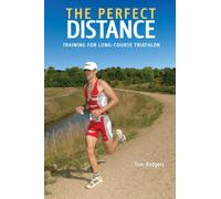 The Perfect Distance: Training for Long-course Triathlon