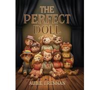 The Perfect Doll: A Story