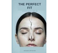 The Perfect Fit: A Psychological Thriller