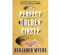 The Perfect Golden Circle: Selected for BBC 2 Between the Covers Book Club 2022