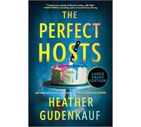 The Perfect Hosts: A Novel - A Psychological Thriller About a Gender Reveal Party That Ends in a Deadly Explosion