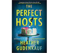 The Perfect Hosts: A Novel - A USA Today Bestseller Psychological Thriller About a Party Gone Wrong