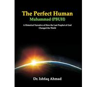 The Perfect Human, Muhammad (PBUH)