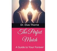 The Perfect Match: A Guide to Your Forever