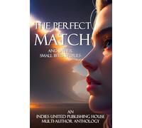 The Perfect Match: and other small bites stories