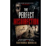 The Perfect Misdirection: Seven Crimes. Seven Lies. One Shocking Truth.