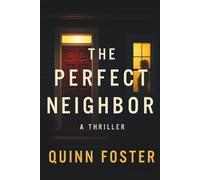 The Perfect Neighbor