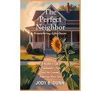 The Perfect Neighbor: Remembering Ajike Owens: A Mother’s Life, a Community’s Pain, and the Lessons America Must Face