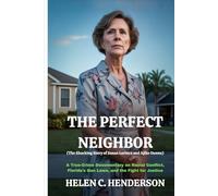 The Perfect Neighbor (The Shocking Story of Susan Lorincz and Ajike Owens): A True-Crime Documentary on Racial Conflict, Florida's Gun Laws, and the Fight for Justice