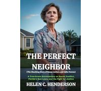The Perfect Neighbor (The Shocking Story of Susan Lorincz and Ajike Owens): A True-Crime Documentary on Racial Conflict, Florida's Gun Laws, and the Fight for Justice