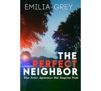 The Perfect Neighbor: When Perfect Appearances Hide Dangerous Truths