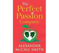 Alexander McCall Smith The Perfect Passion Company (Copertina rigida)