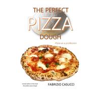 The perfect pizza dough. Pizza as a profession - Casucci Fabrizio