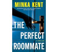 The Perfect Roommate: A Thriller