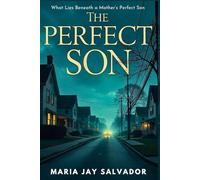 The Perfect Son: What Lies Beneath A Mother's Perfect Son