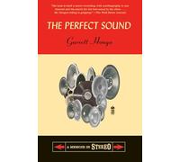 The Perfect Sound: A Memoir in Stereo