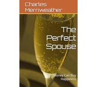 The Perfect Spouse: Money Can Buy Happiness