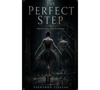 The Perfect Step: Perfection always claims the final step.